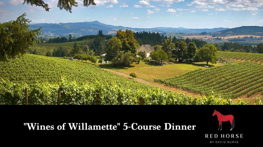 Wines of Willamette 5 Course Dinner