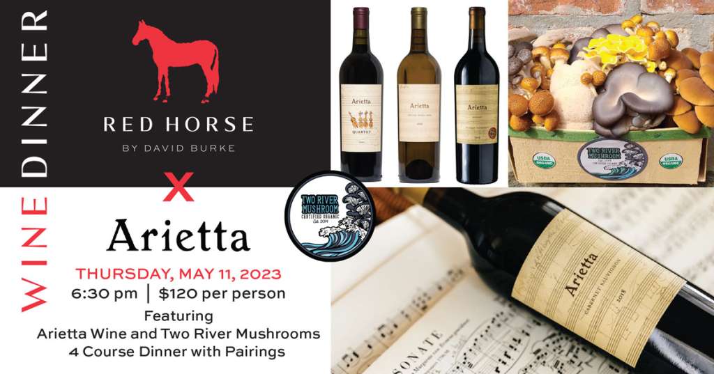 5/11 Red Horse by David Burke x Arietta Wine and Two River Mushrooms