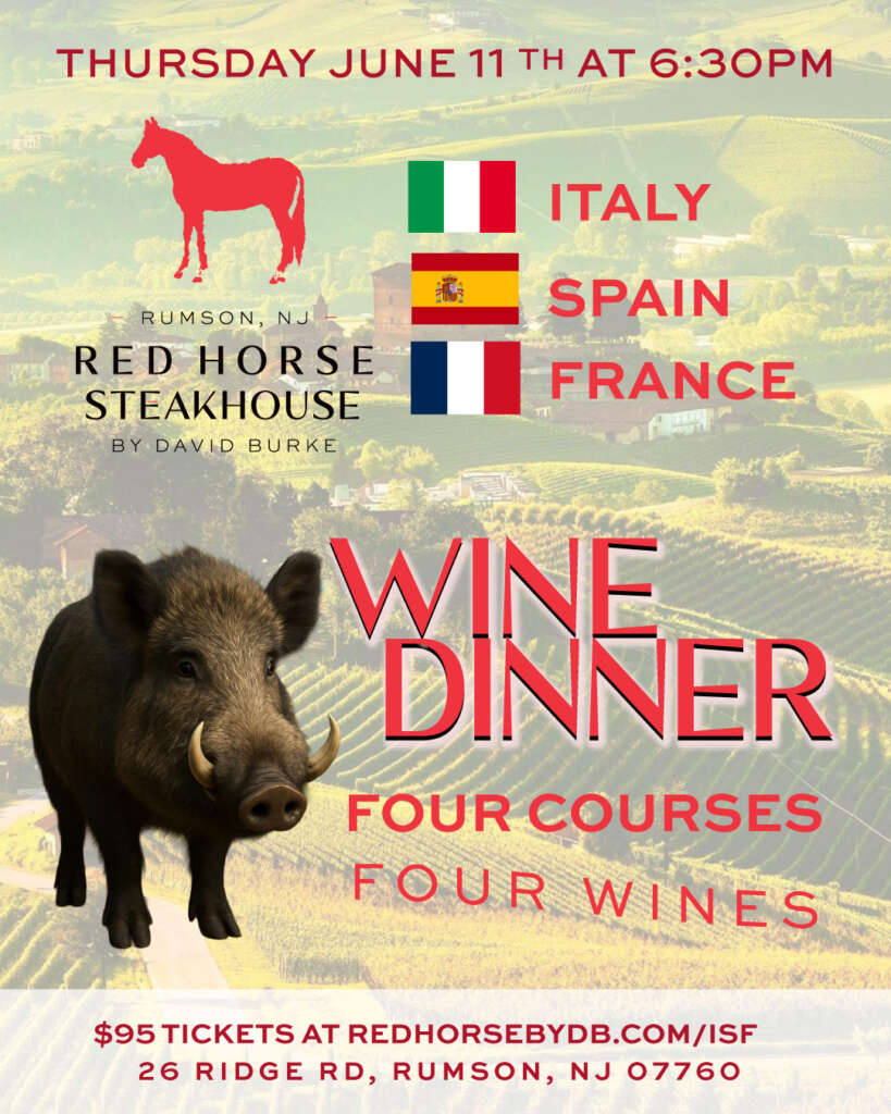 6/11 Italy – Spain – France Red Horse Wine Dinner at Red Horse RUMSON, NJ