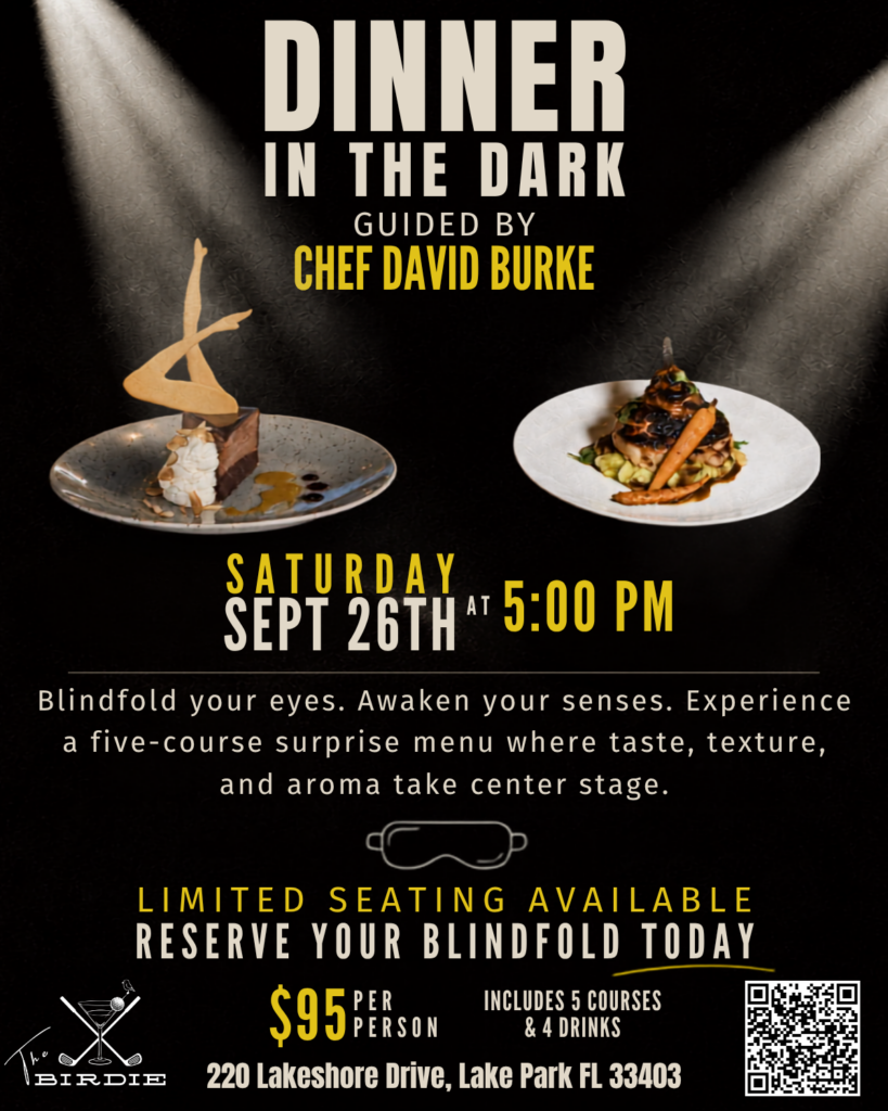9/26 Dinner In The Dark with Chef David Burke at The BIRDIE, Lake Park, FL