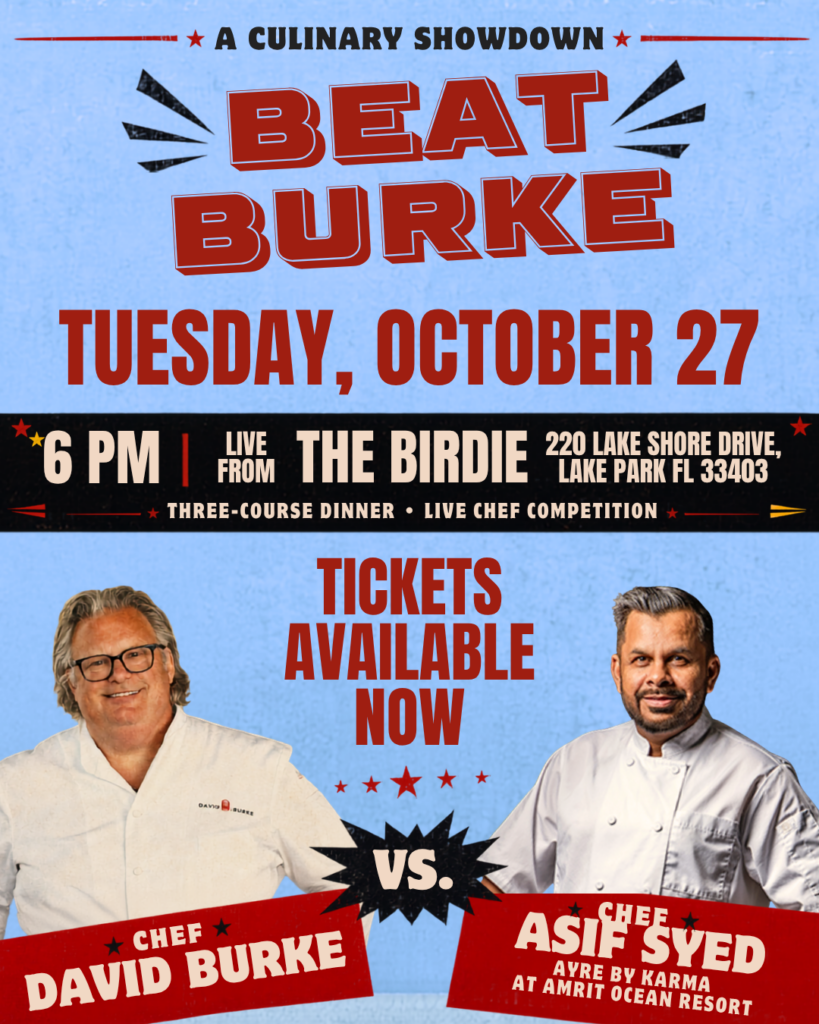 10/27 Beat Burke – A Culinary Showdown Round 3 at The BIRDIE – Lake Park, FL
