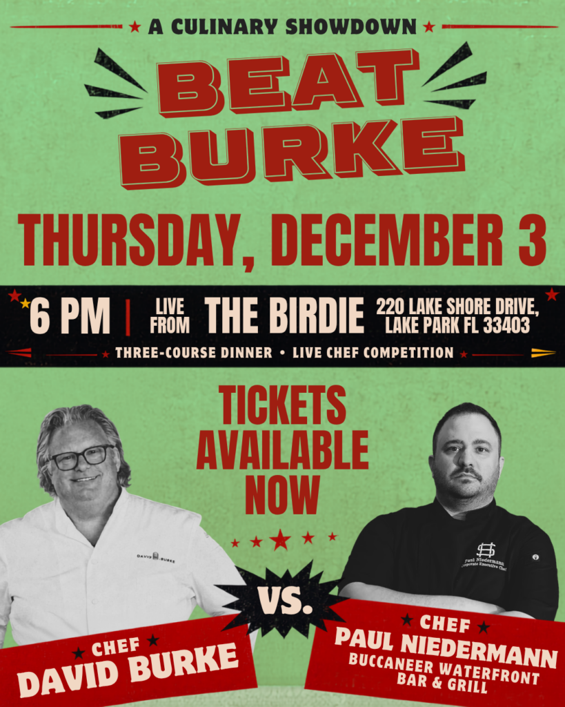 12/3 Beat Burke – A Culinary Showdown Round 4 at THE BIRDIE - Lake Park, FL